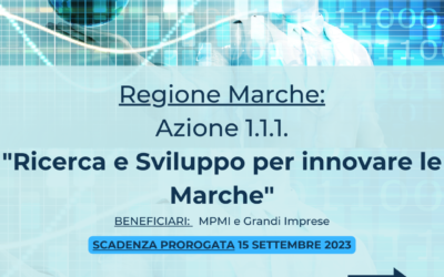 Azione 1.1.1. Bando Ricerca e Sviluppo per Innovare le Marche: SCADENZA PROROGATA al 15 settembre 2023